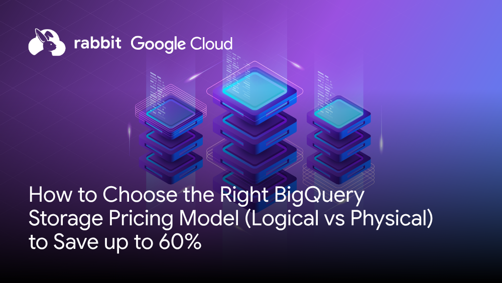 How to Choose the Right BigQuery Storage Pricing Model (Logical vs ...